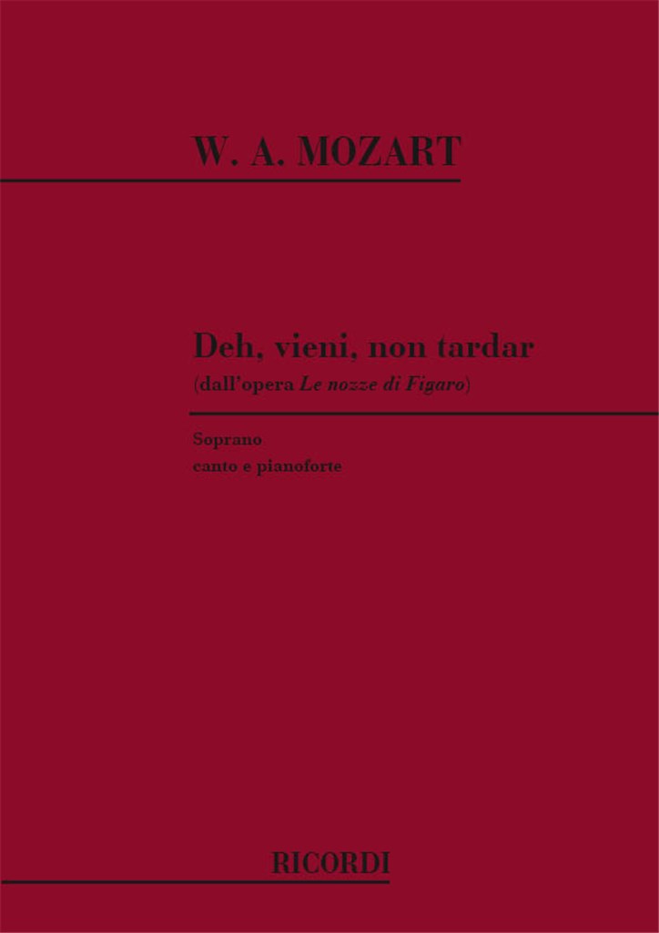 Le Nozze Di Figaro: Deh Vieni Non Tardar